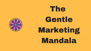 The Gentle Marketing Mandala