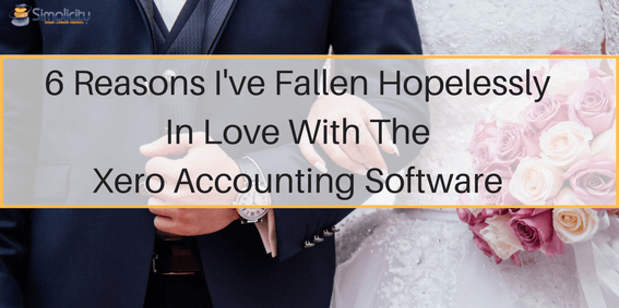 6 Reasons I've Fallen in Love with Xero Accounting Software