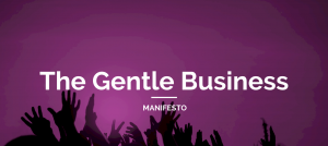 The Gentle Business Revolution Manifesto